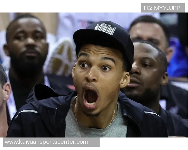 文班亚马自信心态与身体素质的完美结合展现无畏精神 文班亚马自信心态与身体素质的完美结合展现无畏精神